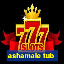 ashamale tub